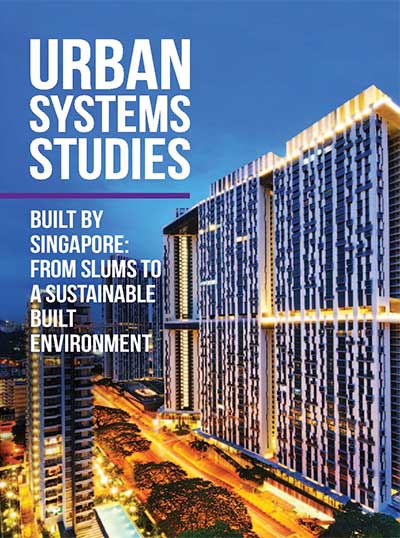 Built by Singapore: From Slums to a Sustainable Built Environment