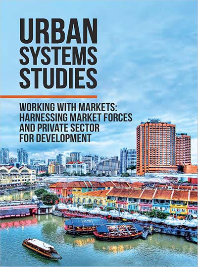 Working with Markets: Harnessing Market Forces and Private Sector for Development